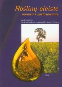 Okładka książki Rośliny oleiste uprawa i zastosowanie