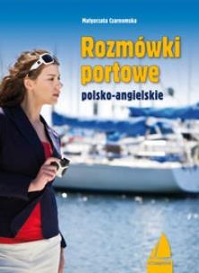 Okładka książki Rozmówki portowe angielsko-polskie