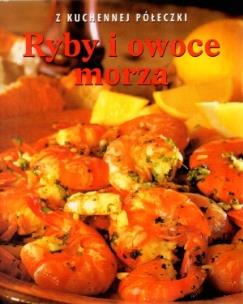 Okładka książki Ryby i owoce morza. Z kuchennej półeczki