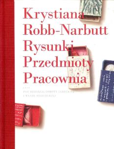 Okładka książki Rysunki, Przedmioty, Pracownia