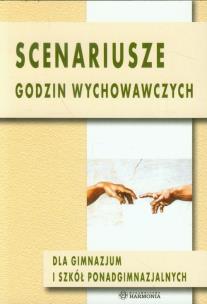 Okładka książki Scenariusze godzin wychowawczych dla gimnazjum i szkół ponadgimnazjalnych