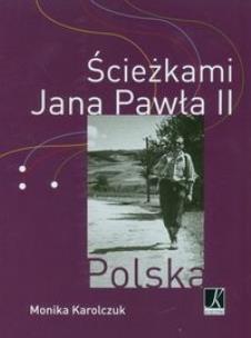 Okładka książki Ścieżkami Jana Pawła II