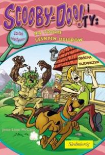 Okładka książki Scooby-Doo! i Ty Na tropie Leśnych Upiorów