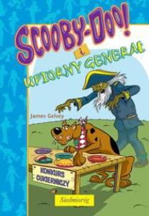 Okładka książki Scooby-doo. I upiorny generał SIEDMIORÓG