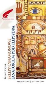 Okładka książki Sklepy cynamonowe Sanatorium pod klepsydrą
