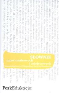 Okładka książki Słownik - nazw osobowych i miejscowych PARK/PWN