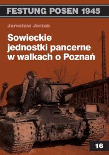 Okładka książki Sowieckie jednostki pancerne w walkach o Poznań