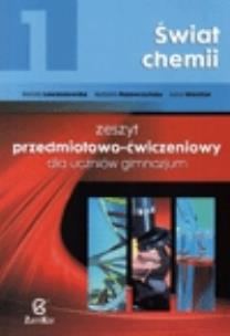 Okładka książki Świat chemii 1 Zeszyt przedmiotowo-ćwiczeniowy