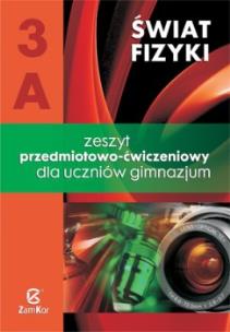 Okładka książki Świat fizyki 3A Zeszyt przedmiotowo-ćwiczeniowy