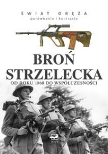 Okładka książki Świat oręża -  Broń strzelecka