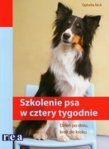 Okładka książki Szkolenie psa w cztery tygodnie REA