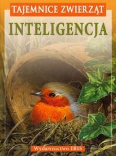 Okładka książki Tajemnice zwierząt - Inteligencja oprawa tw. Ibis