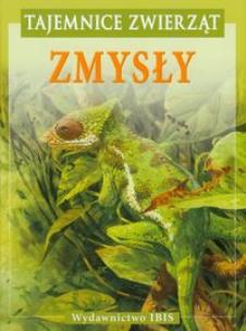 Okładka książki Tajemnice zwierząt - Zmysły oprawa tw. Ibis