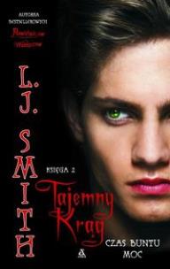 Okładka książki Tajemny krąg Księga 2 Czas buntu Moc