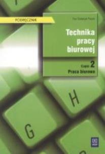 Okładka książki Technika pracy biurowej cz.2 Praca biurowa WSiP