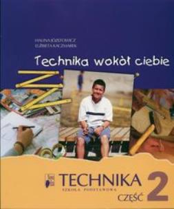 Okładka książki Technika SP 4-6 Technika Wokół Ciebie Podr. cz. 2