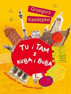 Okładka książki Tu i tam z Kubą i Bubą