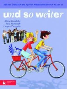 Okładka książki und so weiter Zeszyt ćwiczeń do języka niemieckiego dla klasy 6