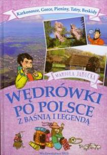 Okładka książki Wędrówki po Polsce z baśnią i legendą