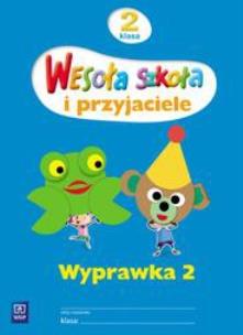 Okładka książki Wesoła szkoła i przyjaciele 2 Wyprawka 2 WSiP