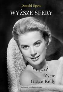 Okładka książki Wyższe sfery. Życie Grace Kelly