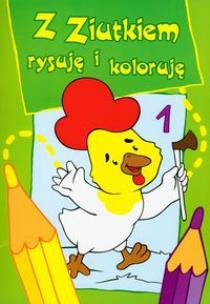 Okładka książki Z Ziutkiem rysuję i koloruję 1
