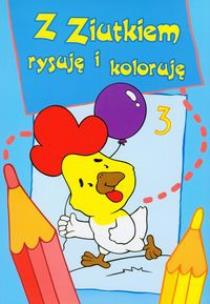 Okładka książki Z Ziutkiem rysuję i koloruję 3