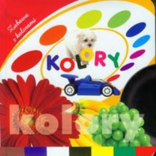 Okładka książki Zabawa z kolorami: Kolory LIWONA
