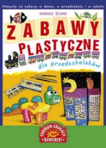 Okładka książki Zabawy plastyczne dla przedszkolaków
