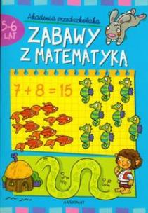 Okładka książki Zabawy z matematyką 5-6 lat