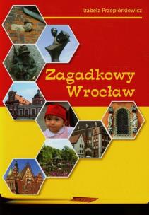 Okładka książki Zagadkowy Wrocław