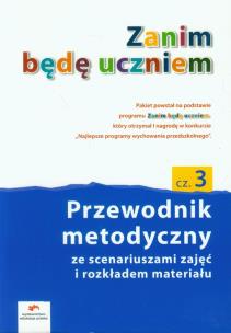 Okładka książki Zanim będę uczniem Przewodnik metodyczny część 3 Wychowanie przedszkolne