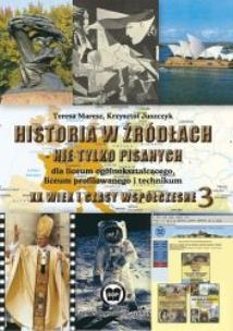 Okładka książki z.Historia LO. KL 3 Historia w źródłach - nie tylko pisanych XX wiek i czasy współczesne (stare wydanie)