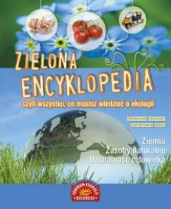 Okładka książki Zielona encyklopedia, czyli wszystko, co musisz...