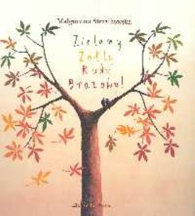 Okładka książki Zielony, Żółty, Rudy, Brązowy! - M. Strzałkowska