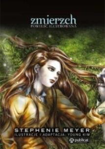 Okładka książki Zmierzch Powieść ilustrowana część 1