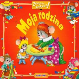 Okładka książki Znajdź sekret! - Moja rodzina LIWONA