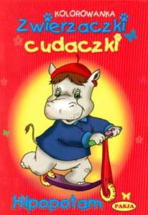 Okładka książki Zwierzaczki cudaczki - Hipopotam PASJA