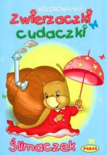 Okładka książki Zwierzaczki cudaczki - Ślimaczek PASJA