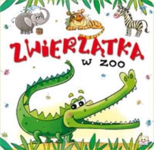 Okładka książki Zwierzątka w zoo
