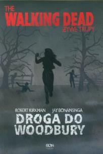 Okładka książki Żywe trupy Droga do Woodbury