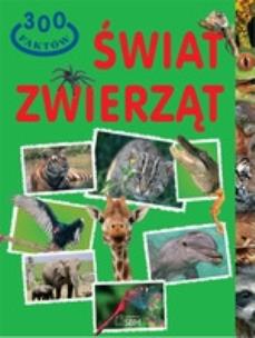 Okładka książki 300 faktów - Świat zwierząt