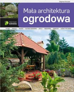 Okładka książki ABC projektowania ogrodów. Mała architektura..