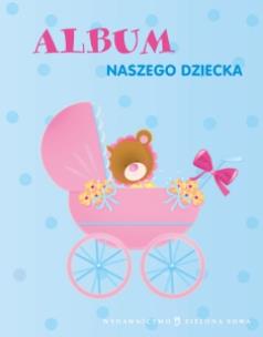 Okładka książki Album naszego dziecka