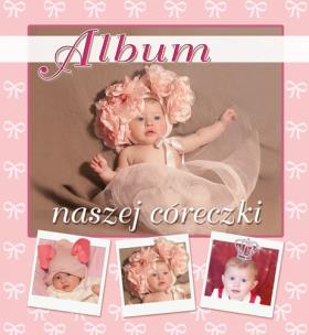 Okładka książki Album naszej córeczki
