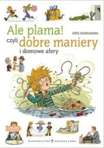 Okładka książki Ale plama! Czyli dobre maniery i domowe afery