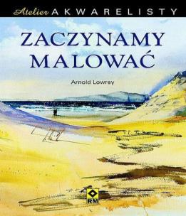 Okładka książki Atelier akwarelisty. Zaczynamy malować
