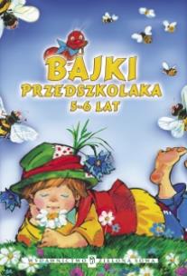 Okładka książki Bajki przedszkolaka 5-6 lat