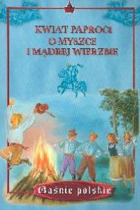 Okładka książki Baśnie. Kwiat paproci. O Myszce i mądrej
