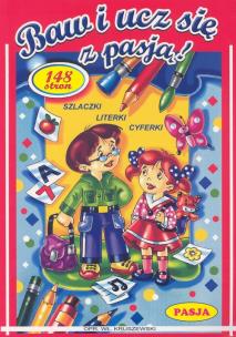 Okładka książki Baw i ucz się z pasją PASJA